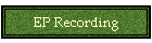 EP Recording