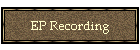 EP Recording